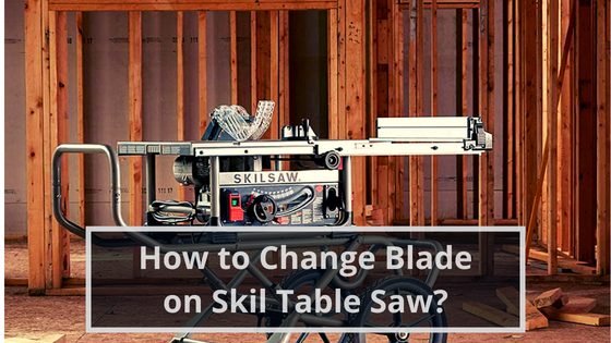 How to change blade on Skil table saw?