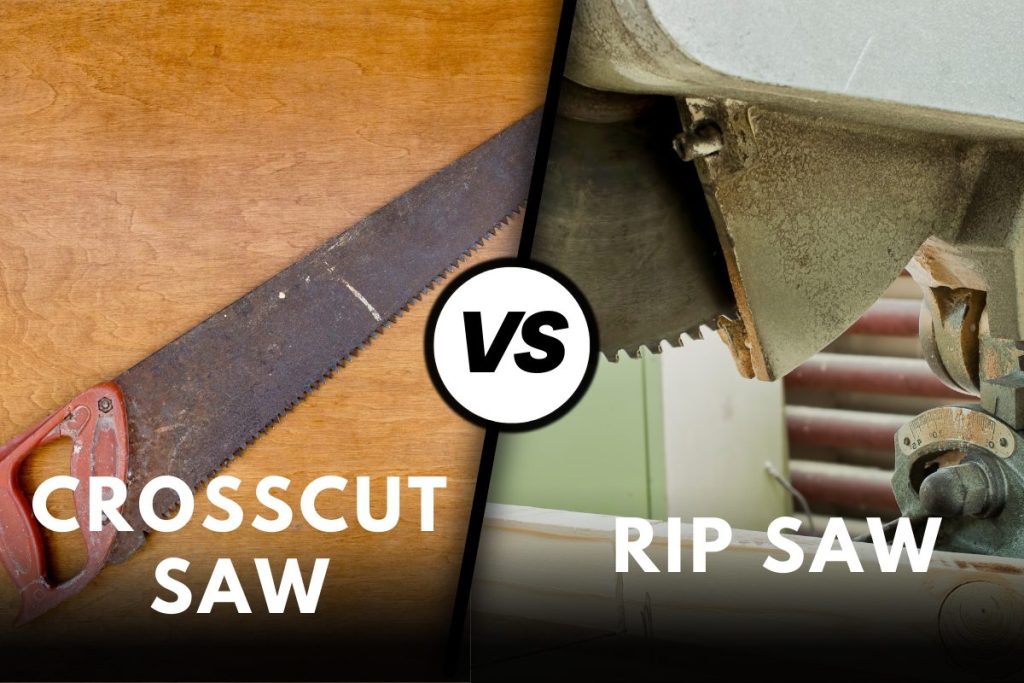 Crosscut Saw Vs Rip Saw