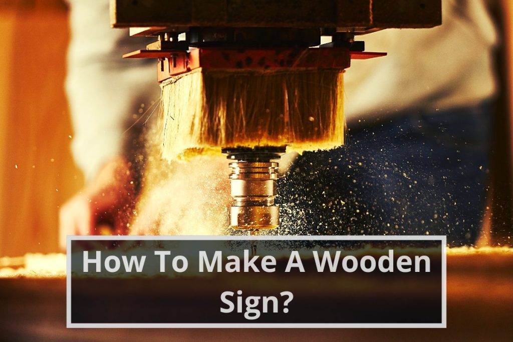How to Make a Wooden Sign?