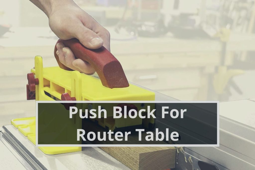 Push Block for Router Table